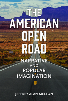The American Open Road: Narrative and Popular Imagination