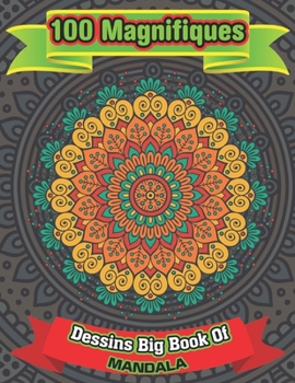 100 Magnifiques Dessins Big Book Of mandala: 100 beaux dessins pour le mandala Relaxation (Design Originals)