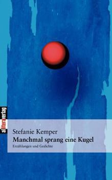 Paperback Manchmal sprang eine Kugel [German] Book