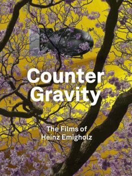 Hardcover Counter Gravity: The Films of Heinz Emigholz Book