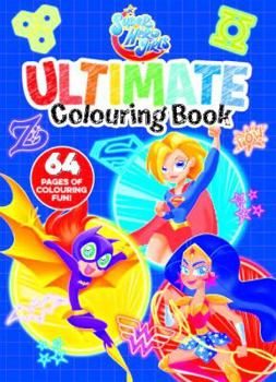 Paperback Dc Super Hero Girls: Ultimate Colouring Book (Dc Comics) Book