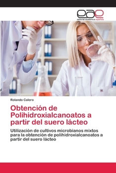 Paperback Obtención de Polihidroxialcanoatos a partir del suero lácteo [Spanish] Book