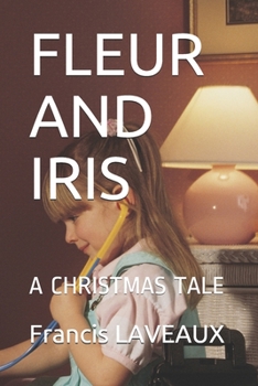 Paperback Fleur and Iris: A Christmas Tale Book