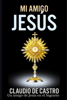 Paperback Mi Amigo Jesús: Un encuentro con la Ternura [Spanish] Book