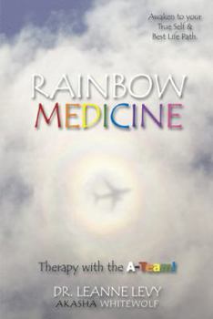 Paperback Rainbow Medicine: Therapy with the A-Team! Book