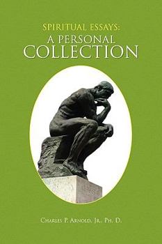 Paperback Spiritual Essays: A Personal Collection Book