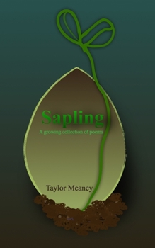 Paperback Sapling: A growing collection of poems Book