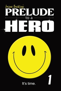 WANTED:HERO Prelude to a Hero - Book #1 of the Chronicles of a Hero