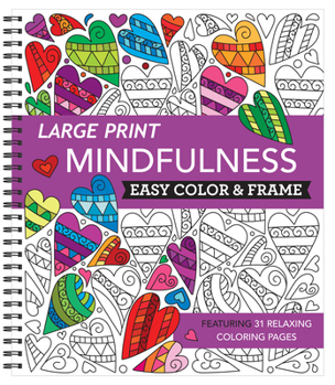 Large Print Easy Color  Frame - Mindfulness (Coloring Book)