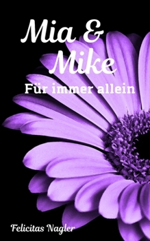 Paperback Mia und Mike: Für immer allein [German] Book