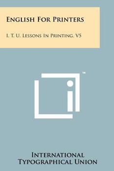 Paperback English for Printers: I. T. U. Lessons in Printing, V5 Book