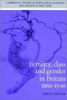 Paperback Fertility, Class and Gender in Britain, 1860 1940 Book