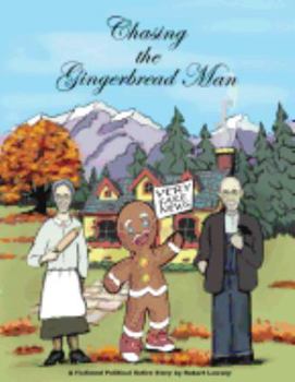 Paperback Chasing The Gingerbread Man: A Fictional Political Satire Story Book