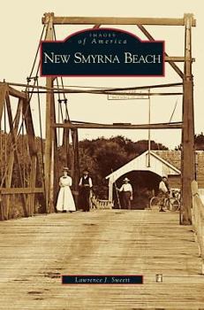 New Smyrna Beach - Book  of the Images of America: Florida