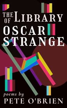 Paperback The Library of Oscar Strange: Poems Book