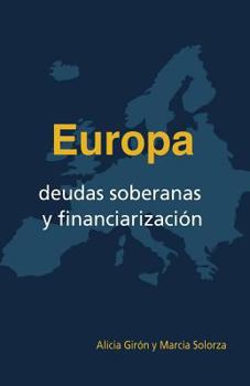 Paperback Europa, deudas soberanas y financiarizacion [Spanish] Book