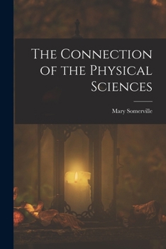Paperback The Connection of the Physical Sciences Book