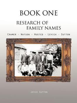 Paperback Book One Research of Family Names: Cramer - Watson - Husted - Levick - Sutton Book