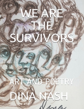 Paperback We Are the Survivors: Art and Poetry Book