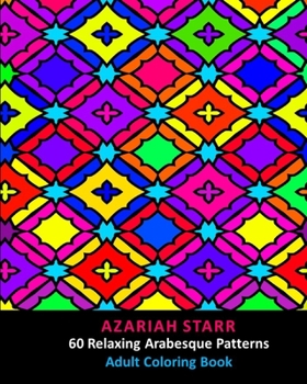 Paperback 60 Relaxing Arabesque Patterns: Adult Coloring Book