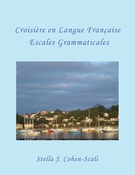 Paperback Croisière En Langue Française: Escales Grammaticales [French] Book
