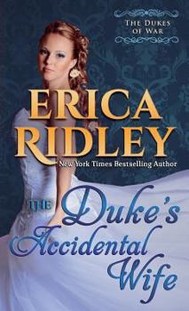 The Duke's Accidental Wife - Book #7 of the Dukes of War