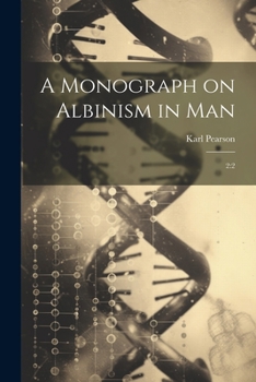 Paperback A Monograph on Albinism in Man: 2:2 Book