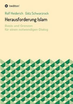 Paperback Herausforderung Islam: Basis und Grenzen für einen notwendigen Dialog [German] Book