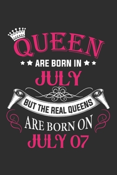 Queen Are Born In July But The Real Queens Are Born On July 07: Composition Notebook/Journal 6 x 9 With Notes and To Do List Pages, Perfect For Diary, Doodling, Happy Birthday Gift