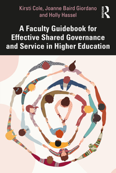 Paperback A Faculty Guidebook for Effective Shared Governance and Service in Higher Education Book