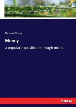 Paperback Money: a popular exposition in rough notes Book