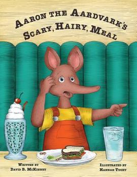 Paperback Aaron the Aardvark's Scary, Hairy, Meal Book