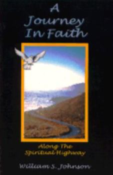 Paperback A Journey in Faith: Along the Spiritual Highway Book