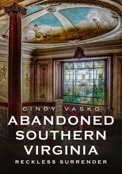 Paperback Abandoned Southern Virginia: Reckless Surrender Book