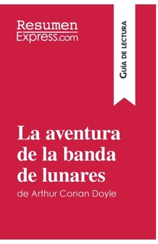 Paperback La aventura de la banda de lunares de Arthur Conan Doyle (Guía de lectura): Resumen y análisis completo [Spanish] Book