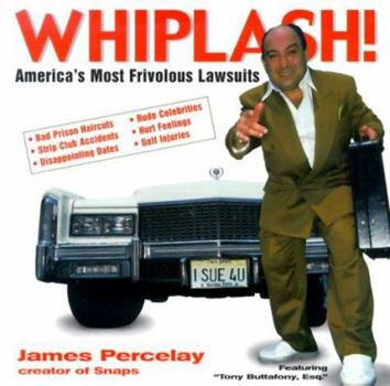 Paperback Whiplash: America's Most Frivolous Lawsuits Book