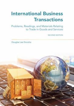 Paperback International Business Transactions: Problems, Readings, and Materials Relating to Trade in Goods and Services Book