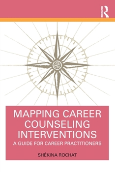 Paperback Mapping Career Counseling Interventions: A Guide for Career Practitioners Book
