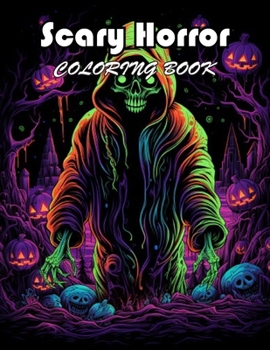 Scary Horror Coloring Book for Adult: Coloring Book of Awe-inspiring for Stress Relief and Relaxation
