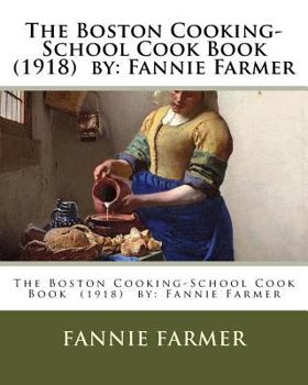 Paperback The Boston Cooking-School Cook Book (1918) by: Fannie Farmer Book
