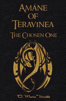 Amáne of Teravinea - The Chosen One - Book #1 of the Teravinea