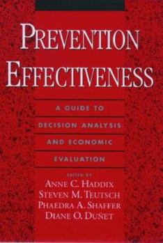 Hardcover Prevention Effectiveness: A Guide to Decision Analysis and Economic Evaluation Book