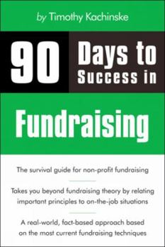 Paperback 90 Days to Success in Fundraising Book