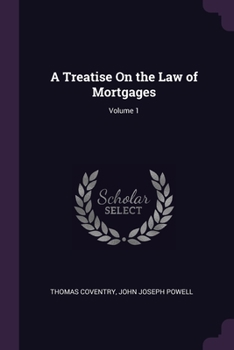 Paperback A Treatise On the Law of Mortgages; Volume 1 Book