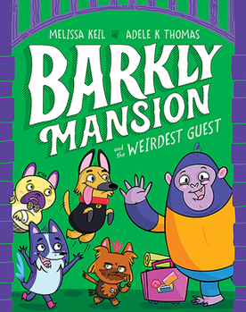 Paperback Barkly Mansion and the Weirdest Guest: Barkly Mansion #1 Book