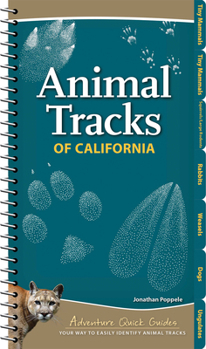 Spiral-bound Animal Tracks of California: Your Way to Easily Identify Animal Tracks Book