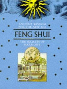 Ancient Wisdom For The New Age: Feng Shui - Book  of the Ancient wisdom for the New Age