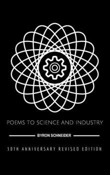 Paperback Poems to Science and Industry: 30th Anniversary Revised Edition Book