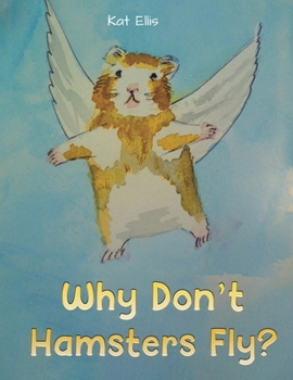 Paperback Why Don't Hamsters Fly? Book