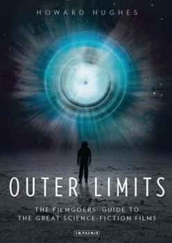 Paperback Outer Limits: The Filmgoers' Guide to the Great Science-Fiction Films Book